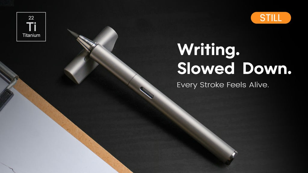 STILL: A Quiet Ritual. A Titanium Brush Pen. Your Moment.